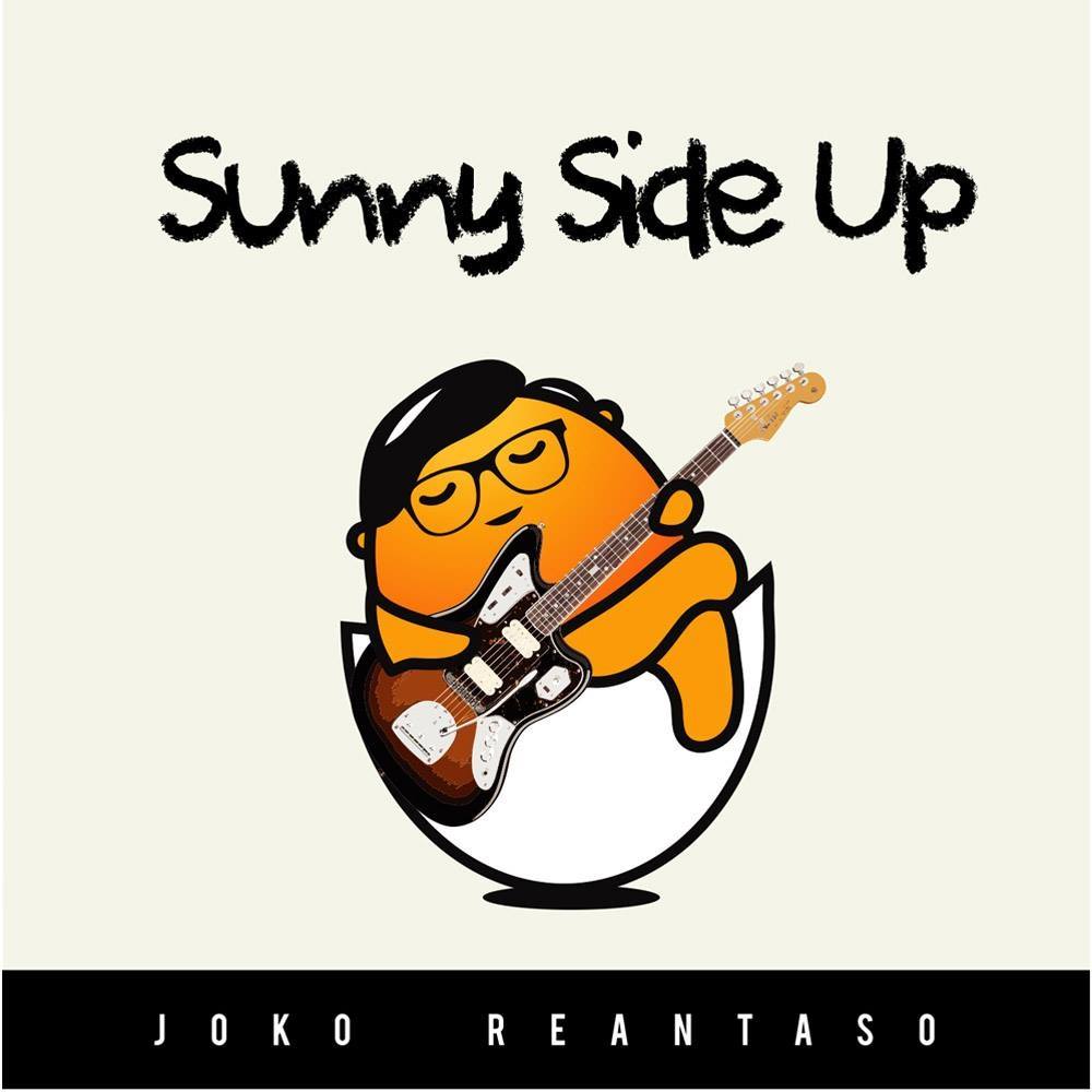 Sunny Side Up   Joko Reantaso